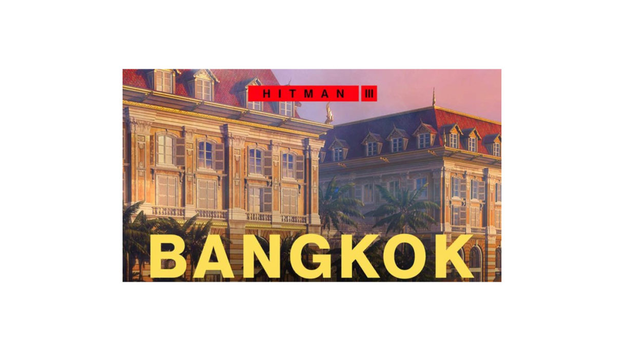 hitman 3 bangkok