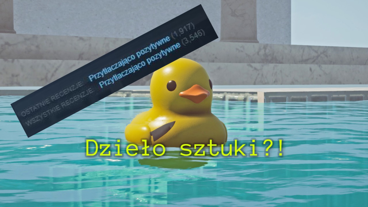 Placid Plastic Duck Simulator to wielki hit na Steam. 