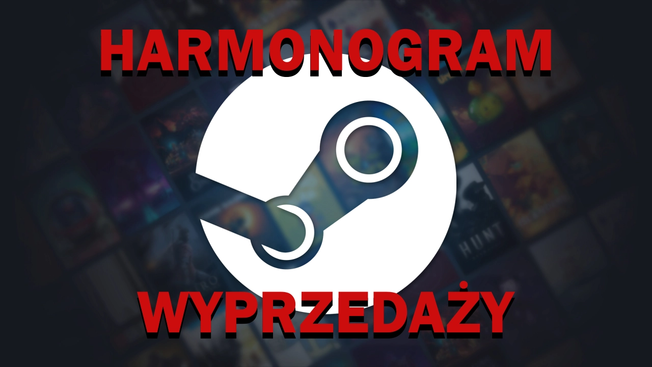 Harmonogram wyprzedaży na Steam na drugą połowę 2025 roku. Mamy listę