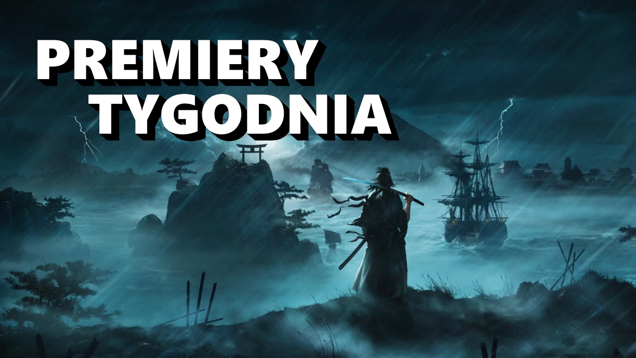 Premiery gier obecnego tygodnia. 5 nadchodzących tytułów